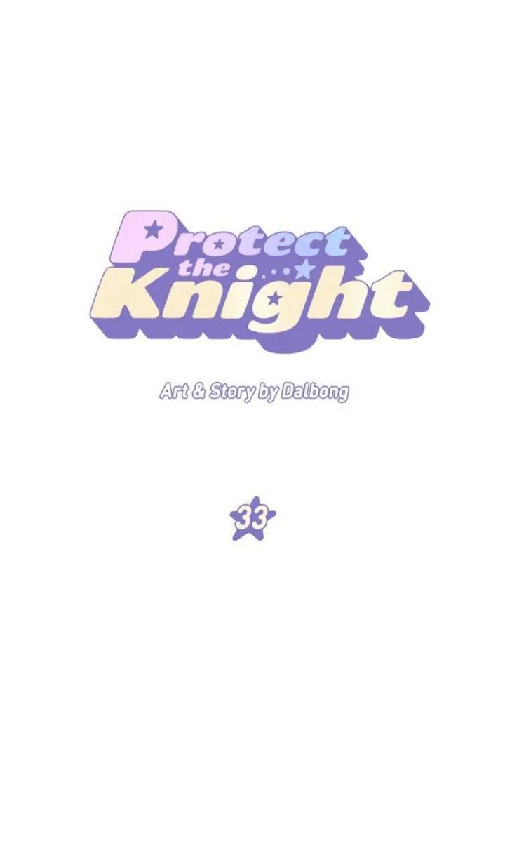 Protect Me, Knight Chapter 33 - 507